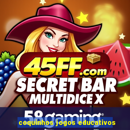 coquinhos jogos educativos